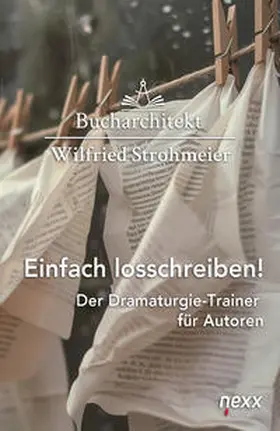 Strohmeier / Bucharchitekt |  Einfach losschreiben! | Buch |  Sack Fachmedien