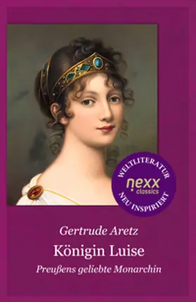Aretz / Feser |  Königin Luise | Buch |  Sack Fachmedien