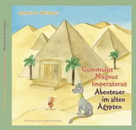 Weidner |  Gummulus Magnus Imperatorus. Abenteuer im alten Ägypten | Buch |  Sack Fachmedien