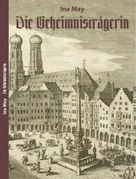 May |  Die Geheimnisträgerin | Buch |  Sack Fachmedien