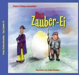 Futterschneider |  Das Zauber Ei | Buch |  Sack Fachmedien