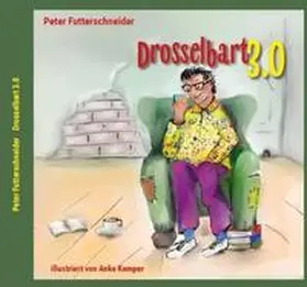 Futterschneider |  Drosselbart 3.0 | Buch |  Sack Fachmedien