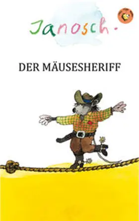 Janosch |  Der Mäusesheriff | Buch |  Sack Fachmedien
