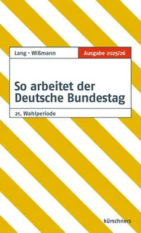 Lang / Wißmann |  So arbeitet der Deutsche Bundestag | Buch |  Sack Fachmedien