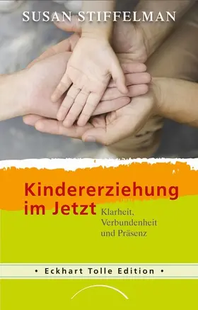 Stiffelman |  Kindererziehung im Jetzt | eBook | Sack Fachmedien