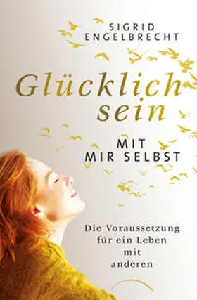 Engelbrecht | Glücklich sein mit mir selbst | Buch | 978-3-95883-560-3 | www2.sack.de