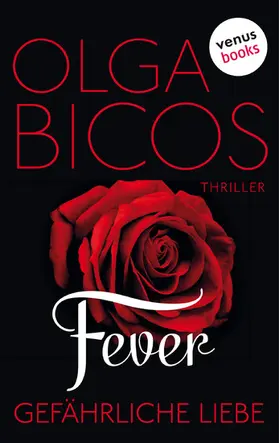 Bicos |  Fever - Gefährliche Liebe: Band 1 | eBook | Sack Fachmedien
