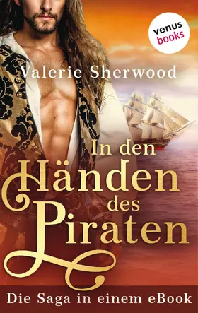 Sherwood |  In den Händen des Piraten: Die Saga in einem eBook | eBook | Sack Fachmedien