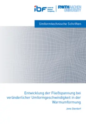 Dierdorf |  Entwicklung der Fließspannung bei veränderlicher Umformgeschwindigkeit in der Warmumformung | Buch |  Sack Fachmedien