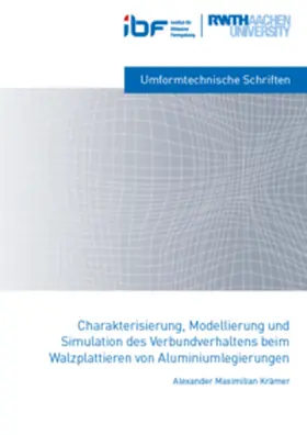 Krämer |  Charakterisierung, Modellierung und Simulation des Verbundverhaltens beim Walzplattieren von Aluminiumlegierungen | Buch |  Sack Fachmedien