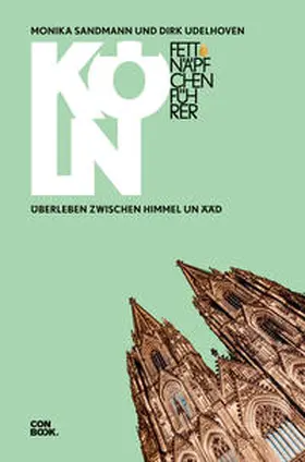 Udelhoven / Sandmann |  Fettnäpfchenführer Köln | Buch |  Sack Fachmedien