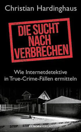 Hardinghaus |  Die Sucht nach Verbrechen | Buch |  Sack Fachmedien