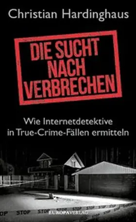 Hardinghaus |  Die Sucht nach Verbrechen | eBook | Sack Fachmedien