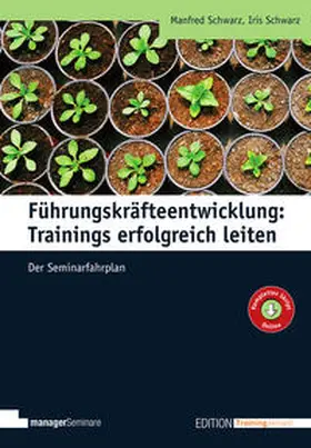 Schwarz | Führungskräfteentwicklung: Trainings erfolgreich leiten | Buch | 978-3-95891-066-9 | sack.de
