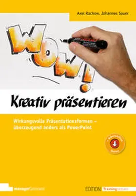 Rachow / Sauer |  Kreativ präsentieren | Buch |  Sack Fachmedien