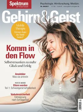  Gehirn&Geist 4/2017 - Komm in den Flow | eBook | Sack Fachmedien