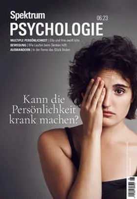 Spektrum der Wissenschaft | Spektrum Psychologie - Kann die Persönlichkeit krank machen? | Buch | 978-3-95892-723-0 | sack.de