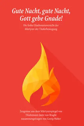 Georg / van Braght |  Gute Nacht, gute Nacht, Gott gebe Gnade! | eBook | Sack Fachmedien
