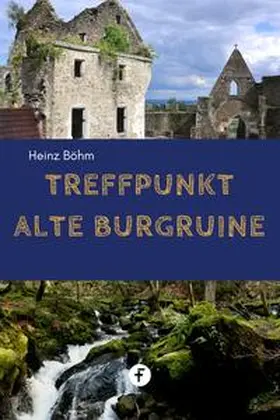 Ludwig |  Treffpunkt alte Burgruine | eBook | Sack Fachmedien