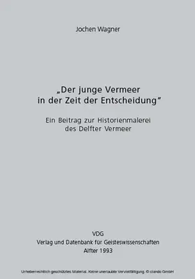 Wagner |  Der junge Vermeer in der Zeit der Entscheidung | eBook | Sack Fachmedien