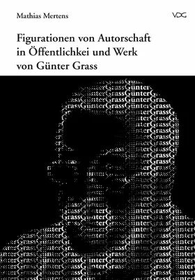 Mertens |  Figurationen von Autorschaft in Öffentlichkeit und Werk von Günter Grass | eBook | Sack Fachmedien