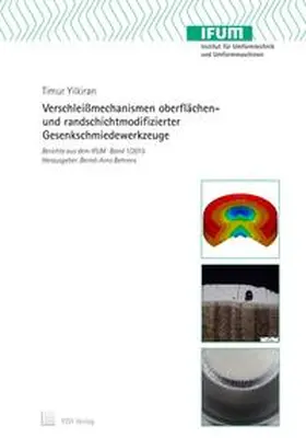 Yilkiran |  Verschleißmechanismen oberflächen- und randschichtmodifizierter Gesenkschmiedewerkzeuge | Buch |  Sack Fachmedien