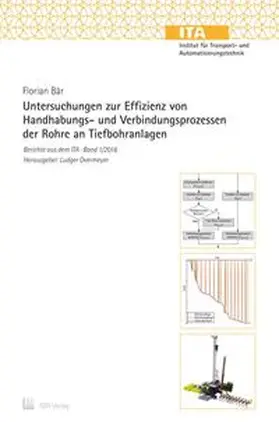 Bär |  Untersuchungen zur Effizienz von Handhabungs- und Verbindungsprozessen der Rohre an Tiefbohranlagen | Buch |  Sack Fachmedien