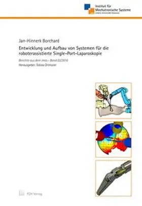 Borchard |  Entwicklung und Aufbau von Systemen für die roboterassistierte Single-Port-Laparoskopie | Buch |  Sack Fachmedien