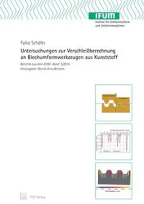 Schäfer |  Untersuchungen zur Verschleißberechnung an Blechumformwerkzeugen aus Kunststoff | Buch |  Sack Fachmedien
