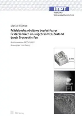Stompe |  Präzisionsbearbeitung bearbeitbarer Festkeramiken im ungebrannten Zustand durch Trennschleifen | Buch |  Sack Fachmedien