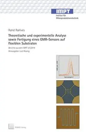 Rahlves / Rissing |  Theoretische und experimentelle Analyse sowie Fertigung eines GMR-Sensors auf flexiblen Substraten | Buch |  Sack Fachmedien