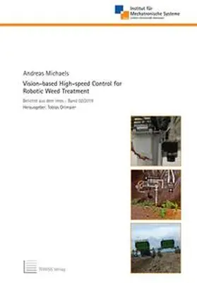 Michaels / Ortmaier |  Vision-based High-speed Control for Robotic Weed Treatment | Buch |  Sack Fachmedien