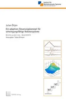Öltjen |  Ein adaptives Steuerungskonzept für schwingungsfähige Robotersysteme | Buch |  Sack Fachmedien