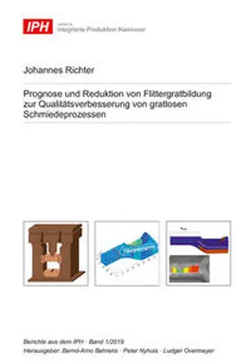 Richter |  Prognose und Reduktion von Flittergratbildung zur Qualitätsverbesserung von gratlosen Schmiedeprozessen | Buch |  Sack Fachmedien