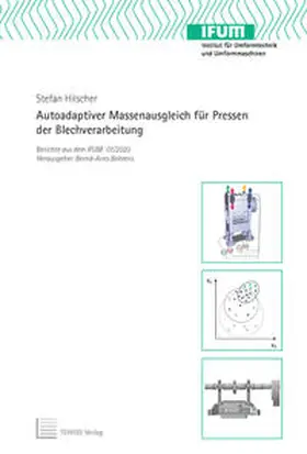 Hilscher |  Autoadaptiver Massenausgleich für Pressen der Blechverarbeitung | Buch |  Sack Fachmedien
