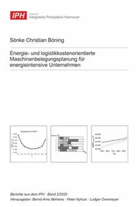 Böning / Overmeyer |  Energie- und logistikkostenorientierte Maschinenbelegungsplanung für energieintensive Unternehmen | Buch |  Sack Fachmedien