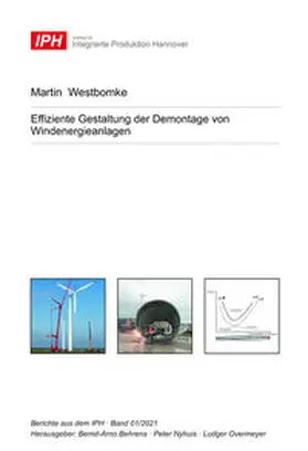 Westbomke / Behrens / Nyhuis |  Effiziente Gestaltung der Demontage von Windenergieanlagen | Buch |  Sack Fachmedien