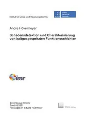 Hövelmeyer |  Schadensdetektion und Charakterisierung von kaltgasgespritzten Funktionsschichten | Buch |  Sack Fachmedien