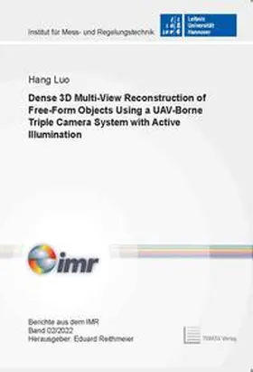 Luo |  Dense 3D Multi-View Reconstruction of Free-Form Objects Using a UAV-Borne Triple Camera System with Active Illumination | Buch |  Sack Fachmedien