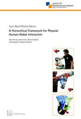 Muñoz Osorio |  A Hierarchical Framework for Physical Human-Robot Interaction | Buch |  Sack Fachmedien