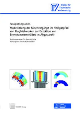 Ignatidis / Dinkelacker |  Modellierung der Mischvorgänge im Heißgaspfad von Flugtriebwerken zur Detektion von Brennkammerschäden im Abgasstrahl | Buch |  Sack Fachmedien