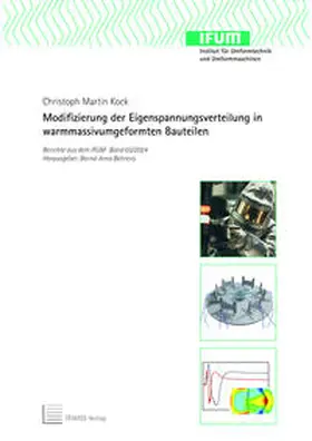 Kock |  Modifizierung der Eigenspannungsverteilung in warmmassivumgeformten Bauteilen | Buch |  Sack Fachmedien