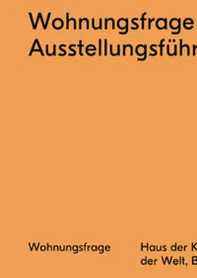 Haus der Kulturen der Welt Berlin |  Ausstellungsführer | Buch |  Sack Fachmedien