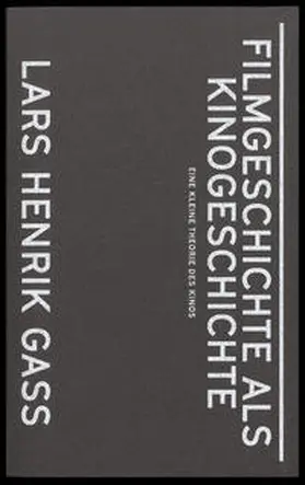 Gass |  Filmgeschichte als Kinogeschichte | Buch |  Sack Fachmedien