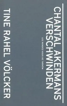 Völcker |  Chantal Akermans Verschwinden | Buch |  Sack Fachmedien