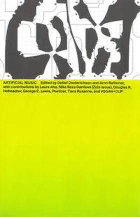 Aha / Diederichsen / Hofstadter |  Artificial Music | Buch |  Sack Fachmedien