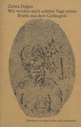 Dogan / Dogan / Dog?an |  Zehra Dogan. Wir werden auch schöne Tage sehen | Buch |  Sack Fachmedien