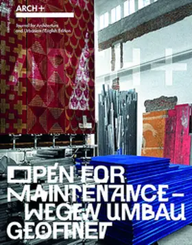 ARCH+ |  ARCH+ Open for Maintenance | Buch |  Sack Fachmedien