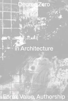 Bourouiba / Van Acker |  Degree Zero in Architecture | Buch |  Sack Fachmedien