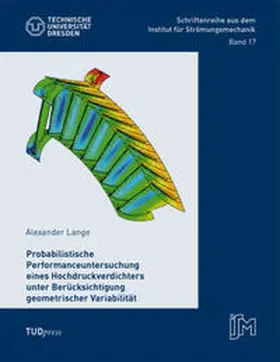 Lange |  Performanceuntersuchung eines Hochdruckverdichters unter Berücksichtigung geometrischer Variabilität | Buch |  Sack Fachmedien